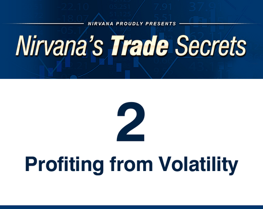 Trade Secret 2: Profiting from Volatility