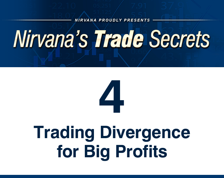 Trade Secret 4: Trading Divergence for Big Profits