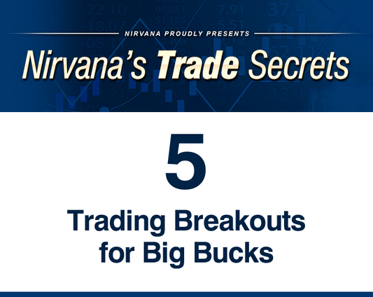 Trade Secret 5: Trading Breakouts for Big Bucks